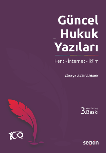 Güncel Hukuk Yazıları;Kent – İnternet – İklim