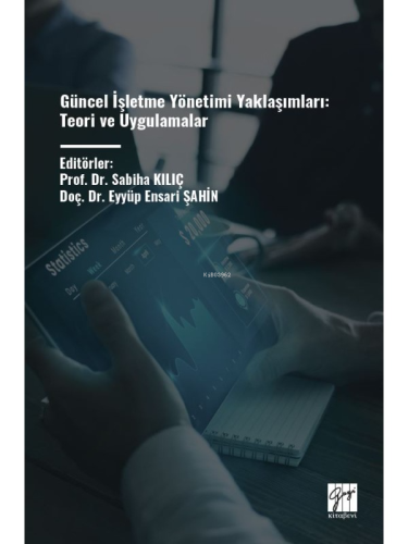 Güncel İşletme Yönetimi Yaklaşımları: Teori Ve Uygulamalar - Kitapiks.