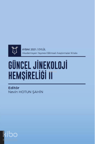 Güncel Jinekoloji Hemşireliği II ( AYBAK 2021 Eylül )