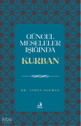 Güncel Meseleler Işığında Kurban