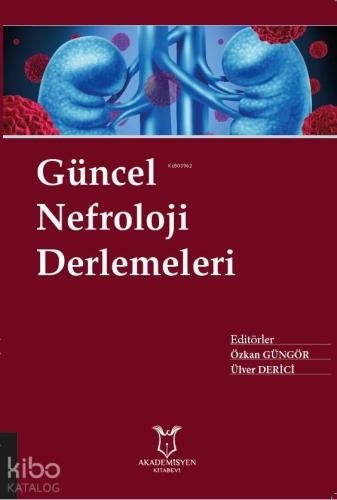 Güncel Nefroloji Derlemeleri