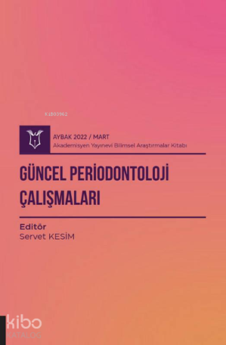 Güncel Periodontoloji Çalışmaları ( Aybak 2022 Mart )