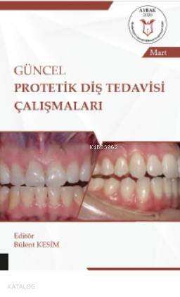 Güncel Protetik Diş Tedavisi Çalışmaları ( Aybak 2020 Mart )