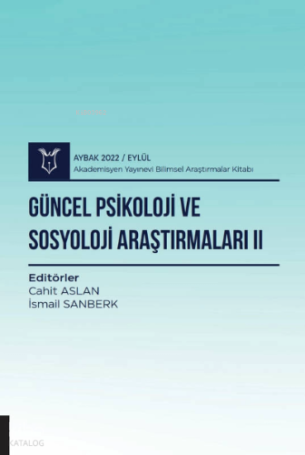 Güncel Psikoloji ve Sosyoloji Araştırmaları II