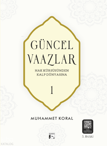 Güncel Vaazlar 1;Hak Kürsüsünden Kalp Dünyasına