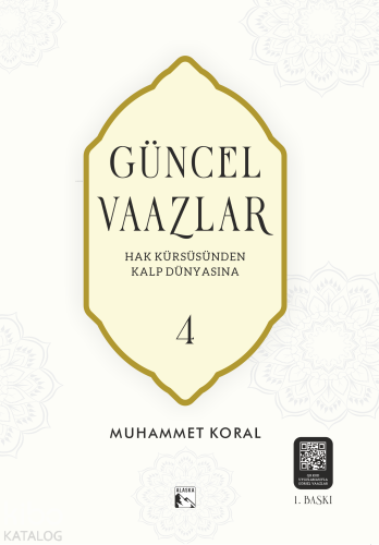 Güncel Vaazlar 4;Hak Kürsüsünden Kalp Dünyasına