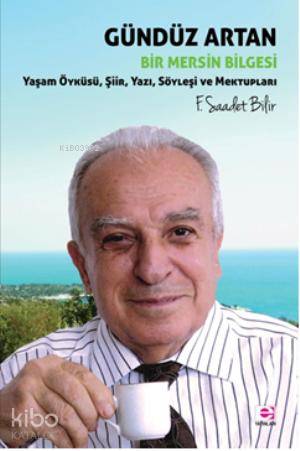 Gündüz Artan - Bir Mersin Bilgesi