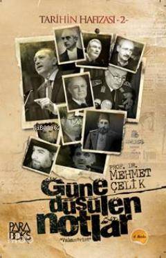 Güne Düşülen Notlar; Tarihin Hafızası 2