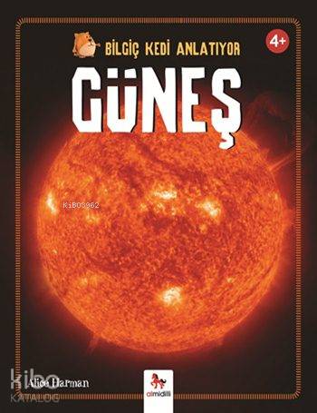 Güneş (4+ Yaş); Bilgiç Kedi Anlatıyor Serisi