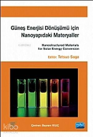 Güneş Enerjisi Dönüşümü İçin Nanoyapıdaki Materyaller