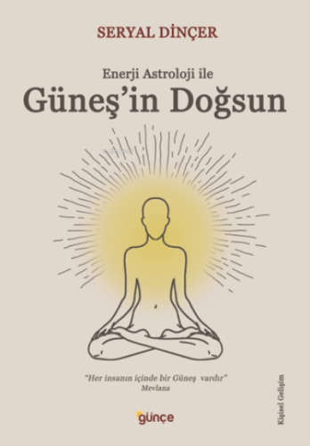 Güneş’in Doğsun;Enerji Astroloji ile