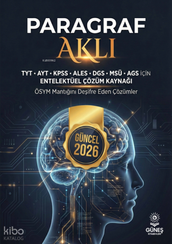 Güneş Kitabevleri 2026 Paragraf Aklı ÖSYM Mantığını Deşifre Eden Çözümler;TYT - AYT – KPSS – ALES – DGS – MSÜ – AGS