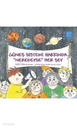 Güneş Sistemi Hakkında Neredeyse Her Şey - Kitapiks.com