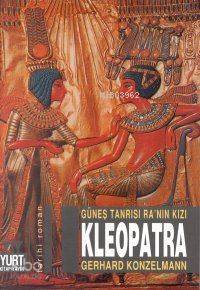 Güneş Tanrısı Ra'nın Kızı Kleopatra