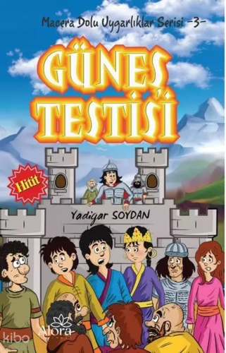 Güneş Testisi - Hitit Uygarlığı;Macera Dolu Uygarlıklar Serisi -3
