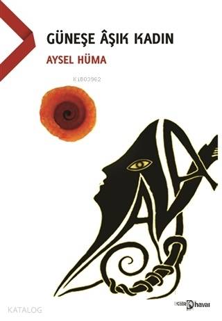 Güneşe Aşık Kadın