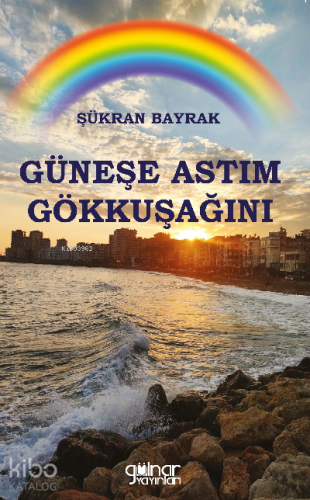Güneşe Astım Gökkuşağını