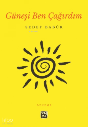 Güneşi Ben Çağırdım