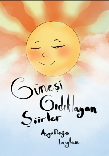 Güneşi Gıdıklayan Şiirler - Kitapiks.com