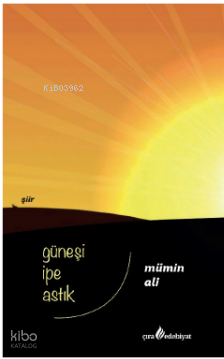 Güneşi İpe Astık