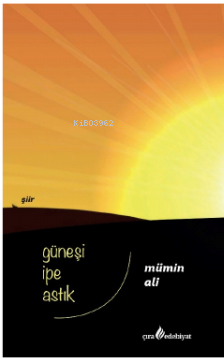 Güneşi İpe Astık