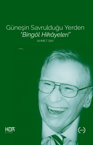 Güneşin Savrulduğu Yerden - Bingöl Hikâyeleri