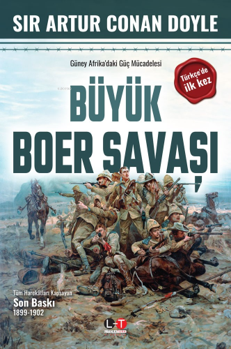 Güney Afrika’daki Güç Mücadelesi Büyük Boer Savaşı;Tüm Harekatları Kapsayan Son Baskı 1899-1902