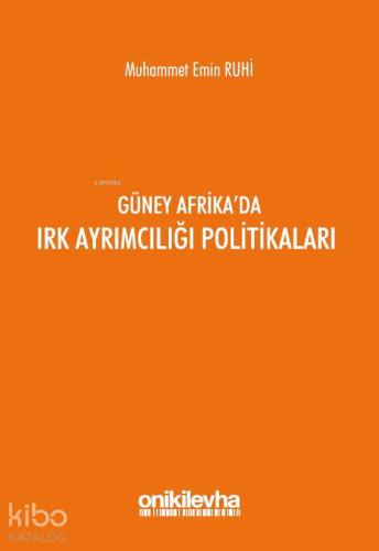 Güney Afrika'da Irk Ayrımcılığı Politikaları
