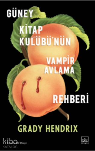 Güney Kitap Kulübü'nün Vampir Avlama Rehberi