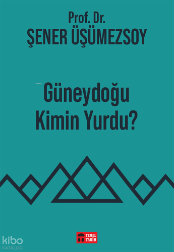 Güneydoğu Kimin Yurdu?