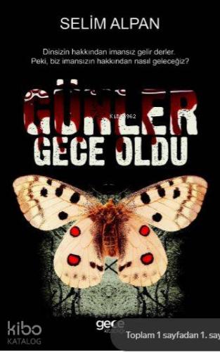 Günler Gece Oldu; Dinsizin Hakkından İmansız Gelir Derler Peki Biz İma