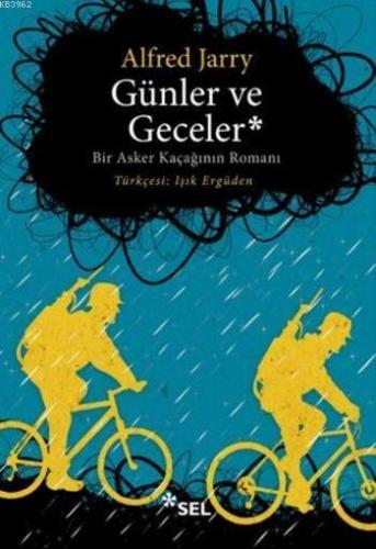 Günler ve Geceler; Bir Asker Kaçağının Romanı