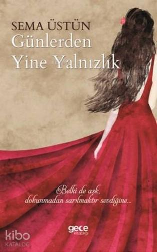 Günlerden Yine Yalnızlık