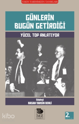 Günlerin Bugün Getirdiği - Yücel Top Anlatıyor