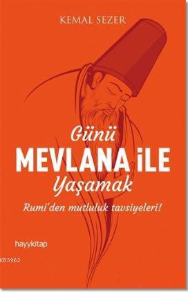 Günü Mevlana ile Yaşamak - Kitapiks.com