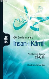 Günümüz İnsanına| İnsan-ı Kâmil (Cilt:1)