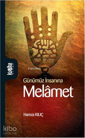 Günümüz İnsanına Melâmet