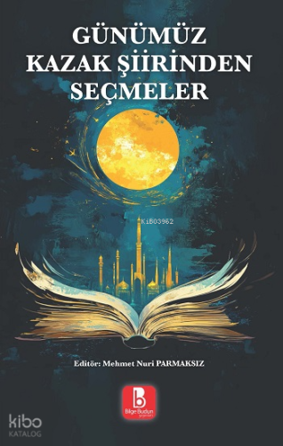 Günümüz Kazak Şiirinden Seçmeler