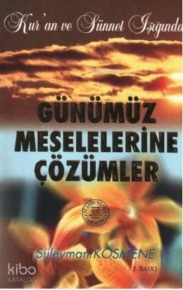 Günümüz Meselelerine Çözümler