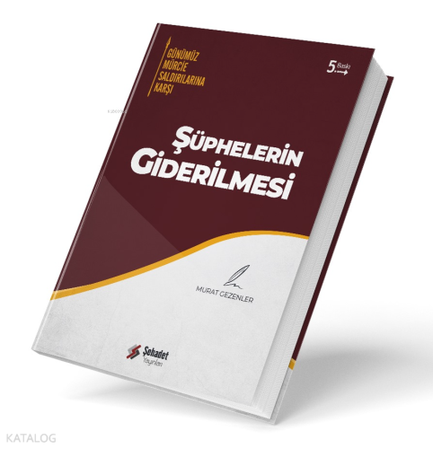 Günümüz Mürcie Saldırılarına Karşı Şüphelerin Giderilmesi