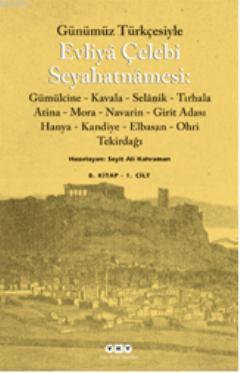 Günümüz Türkçesiyle Evliyâ Çelebi Seyahatnâmesi (Kutulu 2 Cilt) - Kita