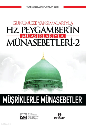 Günümüze Yansımalarıyla Hz. Peygamber'in Muasırlarıyla Münasebetleri-2
