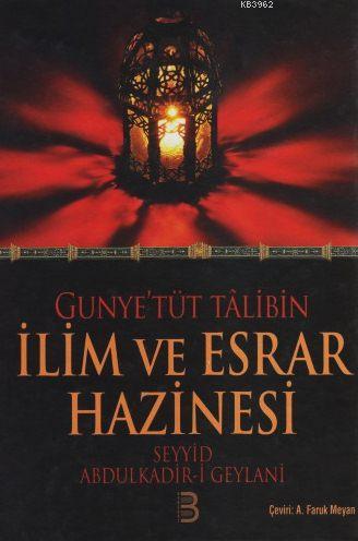 Gunye'tüt Tâlibîn İlim ve Esrar Hazinesi