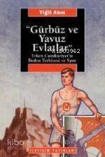 Gürbüz ve Yavuz Evlatlar; Erken Cumhuriyet'te Beden Terbiyesi ve Spor