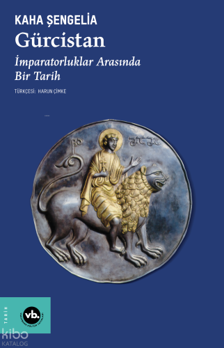 Gürcistan;İmparatorluklar Arasında Bir Tarih