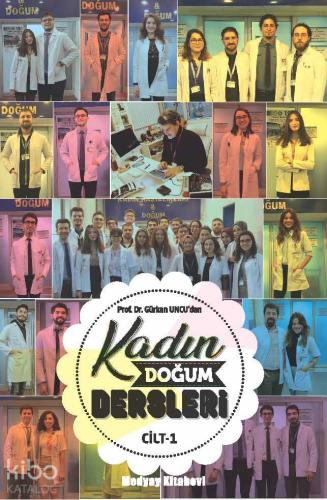 Gürkan Uncu'dan Kadın Doğum Dersleri Cilt-1