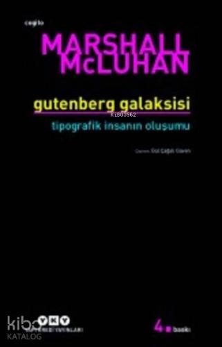 Gutenberg Galaksisi; Tipografik İnsanın Oluşumu