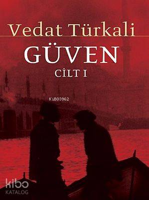 Güven - Cilt 1