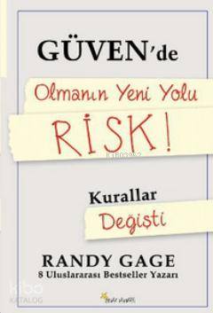 Güvende Olmanın Yeni Yolu Risk! - Kitapiks.com