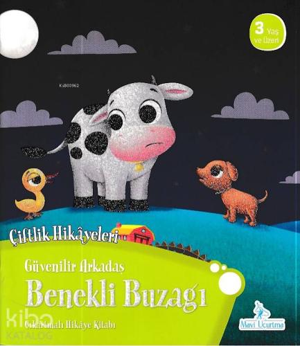 Güvenilir Arkadaş Benekli Buzağı - Çiftlik Hikayeleri Çıkartmalı Hikaye Kitabı